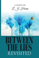 Between the Lies Revisited 1645504360 Book Cover