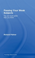 Passing Your Weak Subjects: You Are Much Better Than You Think! 0415404711 Book Cover