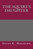 The Squire's Daughter 1517143039 Book Cover