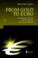 From Gold to Euro: On Monetary Theory and the History of Currency Systems 3540416056 Book Cover