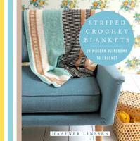 Striped Crochet Blankets: 20 Modern Heirlooms to Crochet 1250176999 Book Cover
