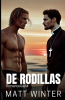 De rodillas: Novela Homoerótica Gay (Confesionarios y sacerdotes) Salida del armario (Heterocuriosos) (Spanish Edition) B0CSV8KT41 Book Cover