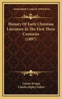 History of Early Christian Literature in the First Three Centuries 9353704995 Book Cover