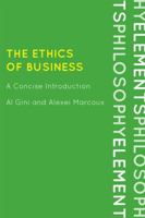 The Ethics of Business: A Concise Introduction (Elements of Philosophy) 0742561615 Book Cover