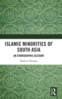 Islamic Minorities of South Asia: An Ethnographic Account 1032963581 Book Cover