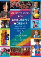 Creative Ideas for Children's Worship Year C: Based on the Sunday Gospels. by Sarah Lenton 1848252412 Book Cover