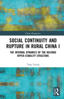 Social Continuity and Rupture in Rural China I: The Internal Dynamics of the Huizhou Hyper-stability Structure (China Perspectives) 1032944897 Book Cover
