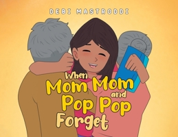 When Mom Mom and Pop Pop Forget 1662461151 Book Cover
