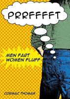 Men Fart, Women Fluff: A Book about Laughter and Energy 1935097490 Book Cover