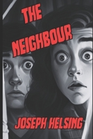 The Neighbour: A Comedy Thriller B0C6W2BZTD Book Cover