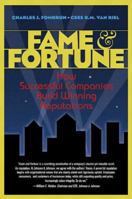 Fame and Fortune: How Successful Companies Build Winning Reputations 0130937371 Book Cover