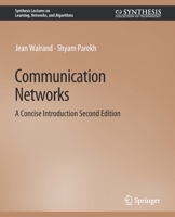 Communication Networks: A Concise Introduction, Second Edition 3031792807 Book Cover