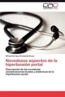 Novedosos aspectos de la hipertensión portal: Descripción de las novedosas complicaciones locales y sistémicas de la hipertensión portal 3659026220 Book Cover