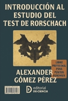 TEST DE RORSCHACH: Una mirada de analisis (Una mirada desde la Psiquiatria Forense) (Spanish Edition) 1657250075 Book Cover