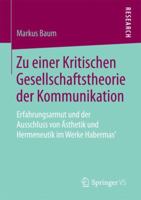 Zu Einer Kritischen Gesellschaftstheorie Der Kommunikation: Erfahrungsarmut Und Der Ausschluss Von �sthetik Und Hermeneutik Im Werke Habermas' 3658206934 Book Cover