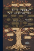 Nottingham Parish Registers: Marriages, Volume 2 1021351113 Book Cover