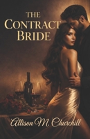 The Contract Bride: A Dark Billionaire Romance B0GQTHQP2Z Book Cover