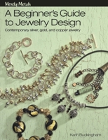 Mostly Metals: A Beginner's Guide to Jewelry Design 0871162598 Book Cover