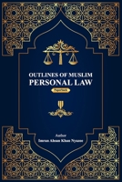 Outlines of Muslim Personal Law 1541301919 Book Cover