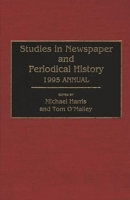 Studies in Newspaper and Periodical History, 1993 Annual 0313290504 Book Cover