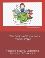 The Basics of Economics made Simple B08FP3WHBV Book Cover