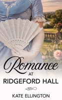 Romance at Ridgeford Hall 1509266046 Book Cover