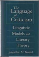 The Language of Criticism: Linguistic Models and Literary Theory 0801426561 Book Cover