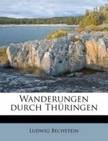 Wanderungen durch Thüringen (Großdruck) (German Edition) 1523763388 Book Cover