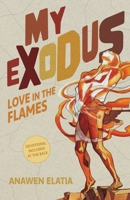 My Exodus: Love in the Flames B0GRMQRNLP Book Cover