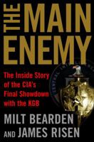 The Main Enemy: The Inside Story of the CIA's Final Showdown with the KGB 0679463097 Book Cover