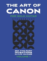The Art of Canon (for Solo Guitar) Volume 1 B0B5KQJ33P Book Cover