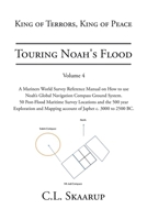 Touring Noah's Flood: Volume 4 (King of Terrors, King of Peace) 0228826098 Book Cover