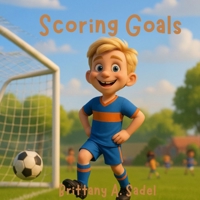 Scoring Goals B0G26L34C5 Book Cover