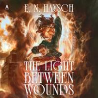 The Light Between Wounds B0HGZ3SMLP Book Cover