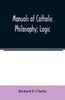 Manuals of Catholic Philosophy; Logic 9354007422 Book Cover