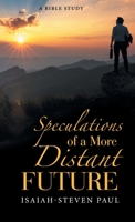 Speculations of a More Distant Future 1664206957 Book Cover