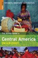 The Rough Guide to Central America on a Budget 1 (Rough Guide Travel Guides) 1858288045 Book Cover