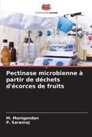 Pectinase microbienne à partir de déchets d'écorces de fruits (French Edition) 6208051150 Book Cover