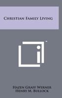 Christian Family Living 1258223511 Book Cover