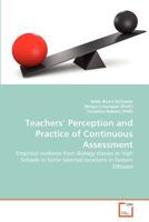 Teachers' Perception and Practice of Continuous Assessment 3639376447 Book Cover