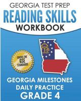 GEORGIA TEST PREP Reading Skills Workbook Georgia Milestones Daily Practice Grade 4: Preparation for the Georgia Milestones English Language Arts Tests 1790562791 Book Cover