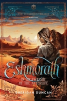 Eshmorath: In the Twilight of the Afterlife (The Tethered Trilogy) 1919315500 Book Cover