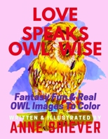 Love Speaks Owl Wise 1722605987 Book Cover