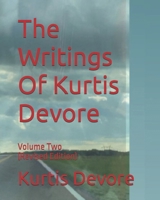 The Writings Of Kurtis Devore: Volume Two B0DXQ2P4CK Book Cover