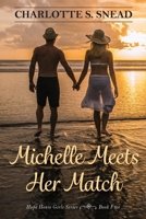 Michelle Meets Her Match (Hope House Girls) 1950895661 Book Cover