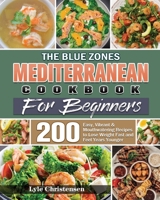 The Blue Zones Mediterranean Diet Cookbook for Beginners 1801249423 Book Cover