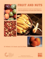 Composition of Foods: Fruit and Nuts Supplement to 5r.e. 0851863868 Book Cover