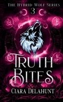 Truth Bites: Alternative Cover (The Hybrid Wolf Series) 173917853X Book Cover