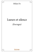 Lueurs et silence (French Edition) 2334232807 Book Cover