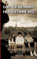 Das Geheimnis Horizoniens: Die Legenden Horizoniens Band 1 Teil 1 (German Edition) 3769368452 Book Cover